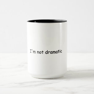 Caneca Divertida Não Sou Dramática – Citação Sarcá