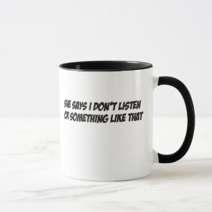 Caneca Diz que eu não escuto