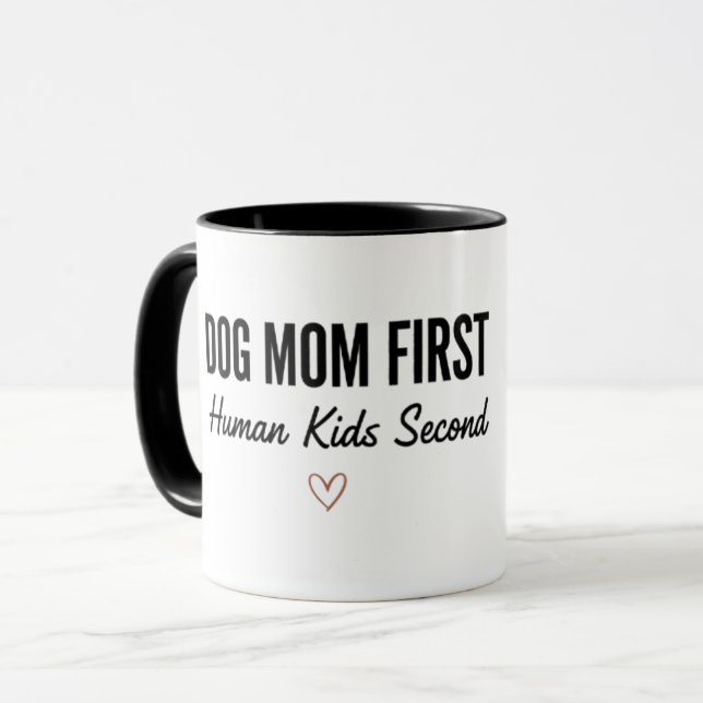 Caneca Dog Mom First Human Kids Second Mug  (Frente Esquerda)