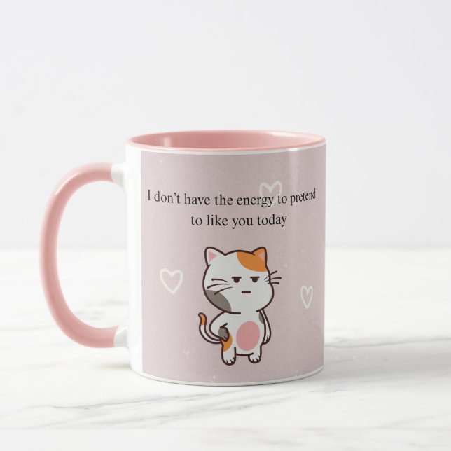 Caneca don’t Have the Energy to Pretend to Like You Today (Esquerda)