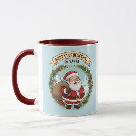 Caneca Don’t Stop Believing in Santa – Christmas Mug for