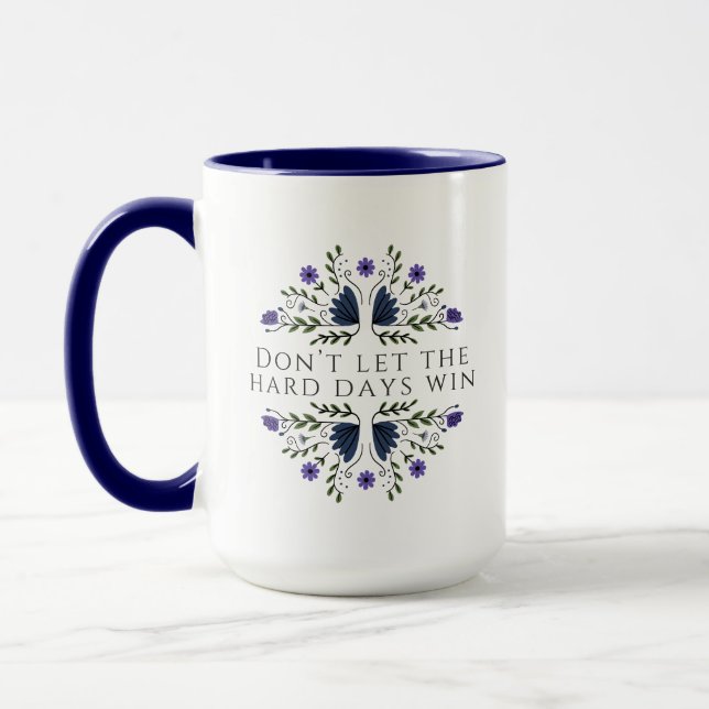 Caneca Don't Let the Hard Days Win Mug (Esquerda)