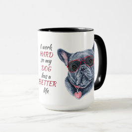 Caneca Duro de Trabalho para Meu Buldogue Francês
