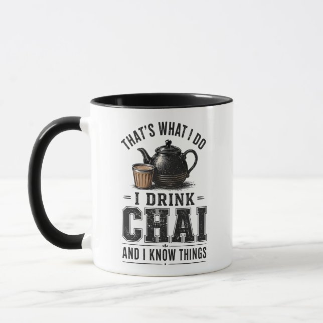 Caneca É Isso Que Eu Faço Eu Bebo Chai E Eu Sei Das Coisa (Esquerda)