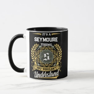 Caneca É uma Coisa de SEYMOURE que Você Não Entenderia