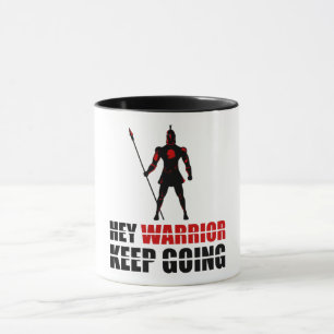 Caneca Ei, guerreiro, continue indo