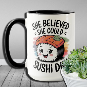Caneca Ela Acreditava Que Podia, Sushi Fez Amor Engraçado