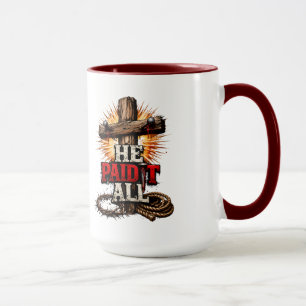 Caneca Ele Pagou Tudo – Fé Cristã Cruz e Prego