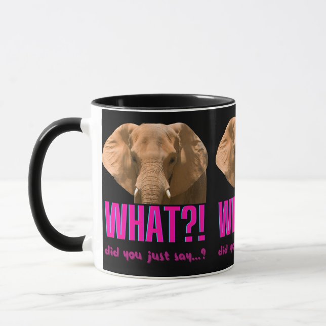 Caneca Elefante O Que Você Acaba de Dizer? (Esquerda)