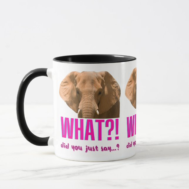 Caneca Elefante O Que Você Acaba de Dizer? (Esquerda)