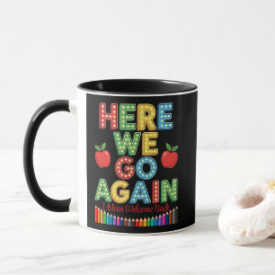 Caneca Engraçado Aqui Vamos Nós De Novo Professor Quer Di