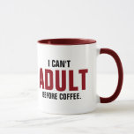 Caneca Engraçado citação que não posso adultar antes do c<br><div class="desc">Design de texto engraçado. Não posso ser adulto antes do design de café para a caneca de café.</div>