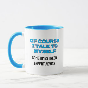 Caneca Engraçado "Claro que falo comigo mesmo"