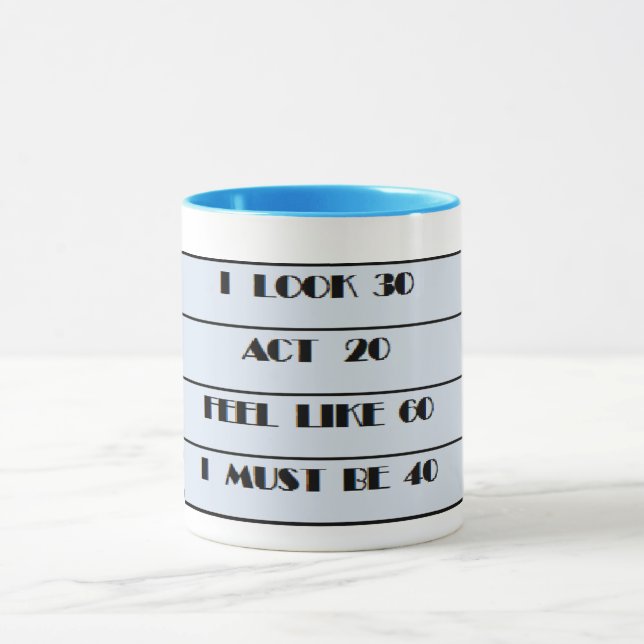 Caneca engraçado, devo ser humor de 40 aniversário de 40  (Centro)