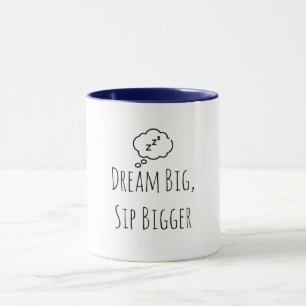 Caneca Engraçado "Dream Big Sip Bigger ZZZ" Mug
