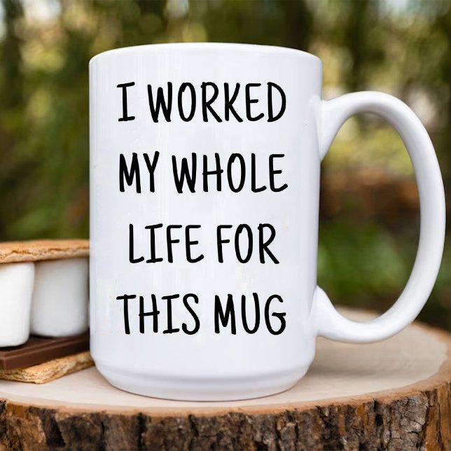 Caneca Engraçado eu ter trabalhado minha vida inteira par (Funny I Worked My Whole Life for This Coffee Mug)