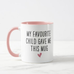 Caneca Engraçado Mãe Presente, Minha Criança Favorita Me 