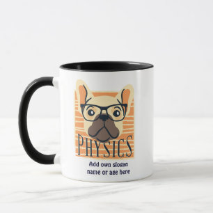 Caneca Engraçado PHYSICS Francês Bulldog Science Professo