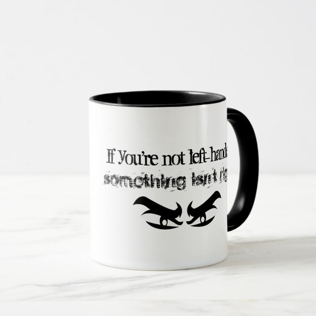 Caneca Engraçado, se você não é canhoto dizendo Mug (Frente Esquerda)