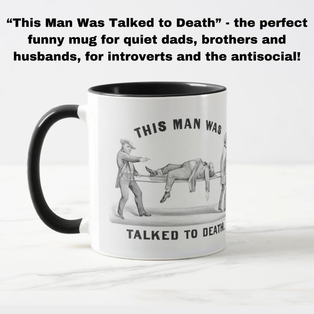 Caneca Engraçado "Talked to Death" Vintage apresenta-se (A funny quote mug for the introverted or lovably antisocial man in your life!)