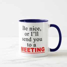 Caneca Enviá-Lo Para Uma Reunião Sarcástica De Humor De E