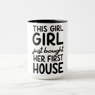 Caneca Essa garota acabou de comprar sua primeira casa /