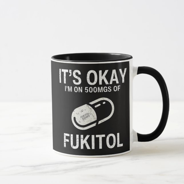 Caneca Está bem, estou a 500 mg de Fukitol (Direita)