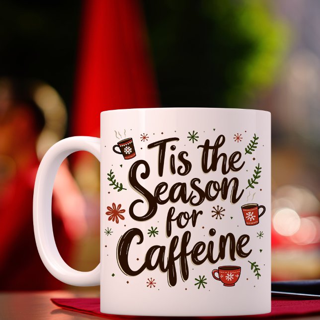 Caneca Esta É A Época Da Cafeína Engraçado No Natal (Criador carregado)