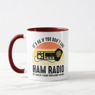 Caneca Está tudo bem se você não gosta do rádio do ham