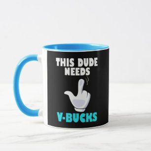 Caneca Este Cara Precisa De V-Bucks Engraçados Gamer VBuc
