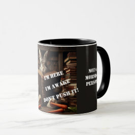 Caneca Estou aqui, estou acordada, não empurre! Hare Edit