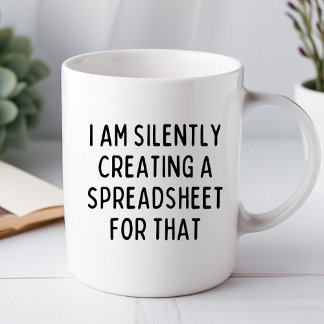 Caneca Estou Criando Silenciosamente uma Spreadsheet Engr