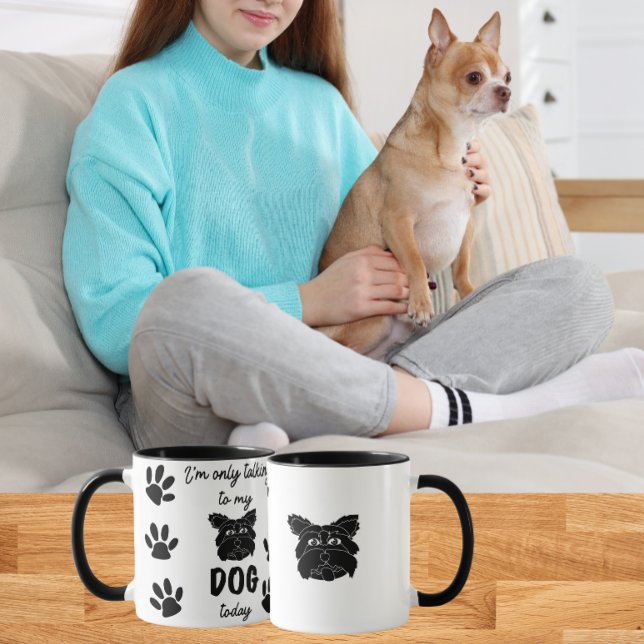 Caneca Estou só falando com meu cachorro hoje (Criador carregado)