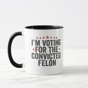 Caneca Estou Votando Condenado Felon 2024 Trump Election