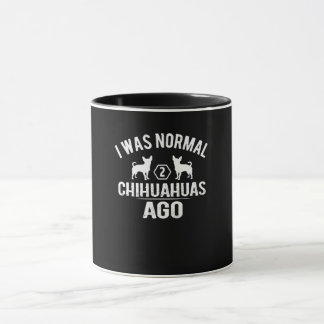 Caneca Eu Era Normal 2 Chihuahuas Ago