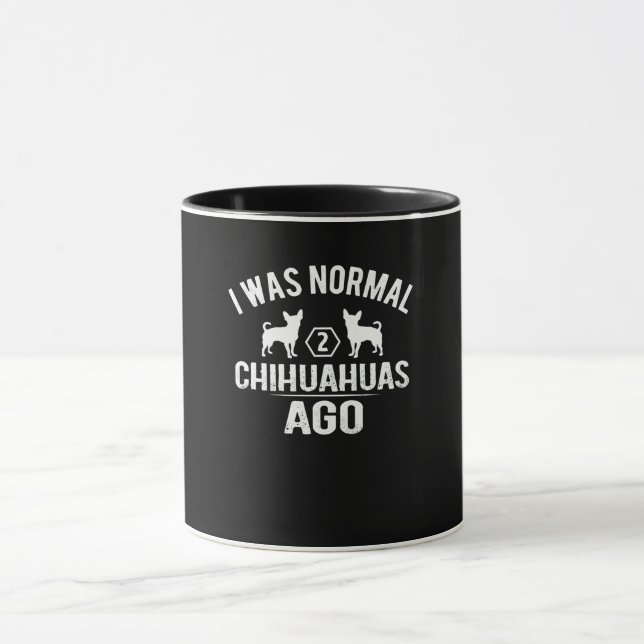 Caneca Eu Era Normal 2 Chihuahuas Ago (Centro)