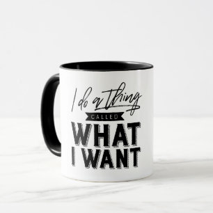 Caneca Eu Faço Uma Coisa Chamada O Que Eu Quero Tipograf