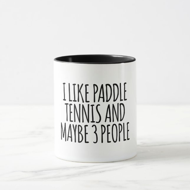 Caneca Eu Gosto De Tênis De Paddle E Talvez De 3 Pessoas (Centro)