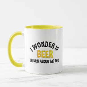 Caneca Eu me pergunto se a cerveja também pensa em mim