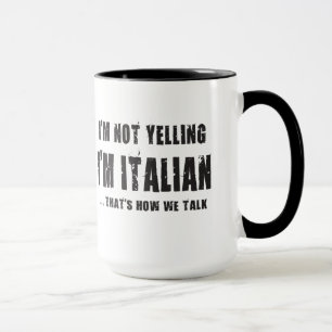 Caneca Eu NÃO ESTOU GRITANDO, mim sou ITALIANO… QUE É