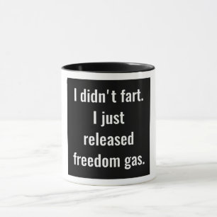 Caneca Eu não fart. Eu apenas liberei o gás da liberdade