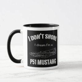 Caneca Eu não ronco, sonho que sou um Mustang P51