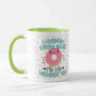 Caneca Eu Não Sei O Que Faria Sem Você