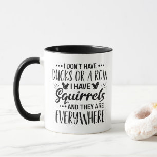 Caneca Eu Não Tenho Patos Em Fila Eu Tenho Esquilos