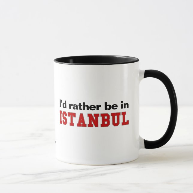 Caneca Eu preferencialmente estaria em Istambul (Direita)