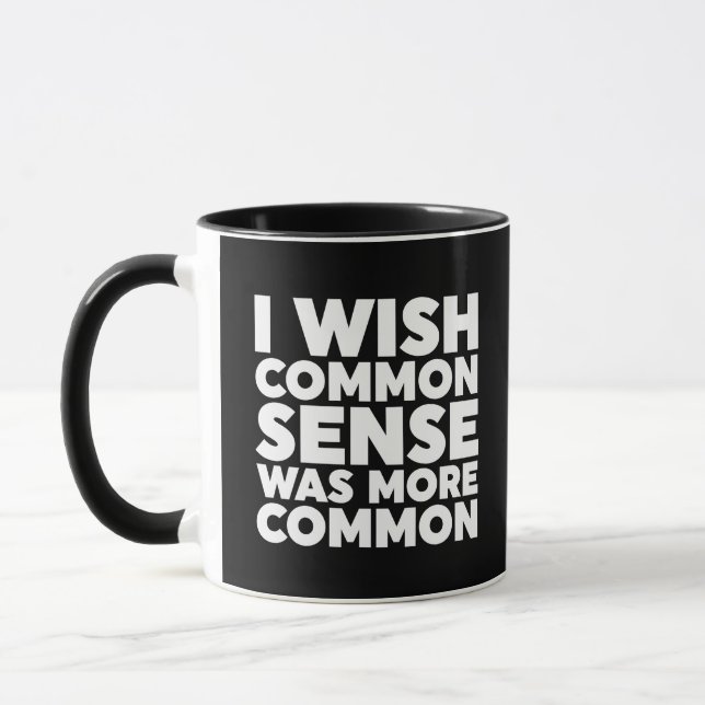 Caneca Eu Queria Que O Senso Comum Fosse Mais Comum (Esquerda)