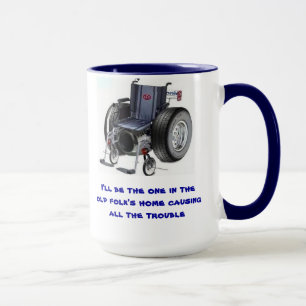Caneca Eu serei esse no povo idoso que causa em casa…