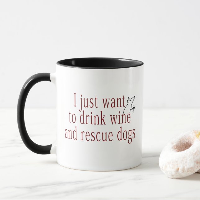 Caneca Eu só quero beber vinho e cachorros de resgate (Com Donut)