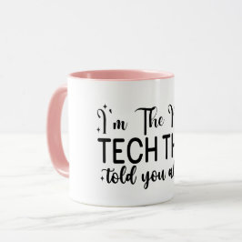Caneca Eu sou a técnica de unha que lhe falaram, Técnica