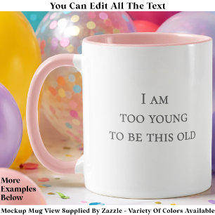 Caneca Eu Sou Muito Jovem Para Ser Tão Velho Citação Engr